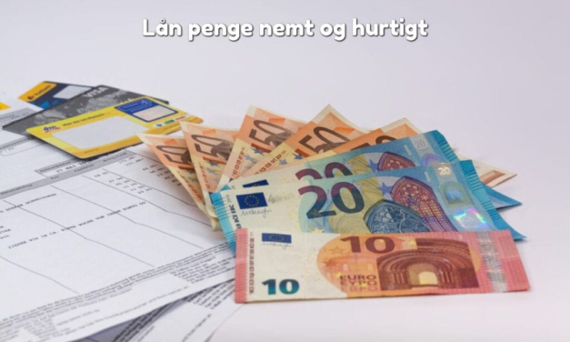 Lån penge nemt og hurtigt